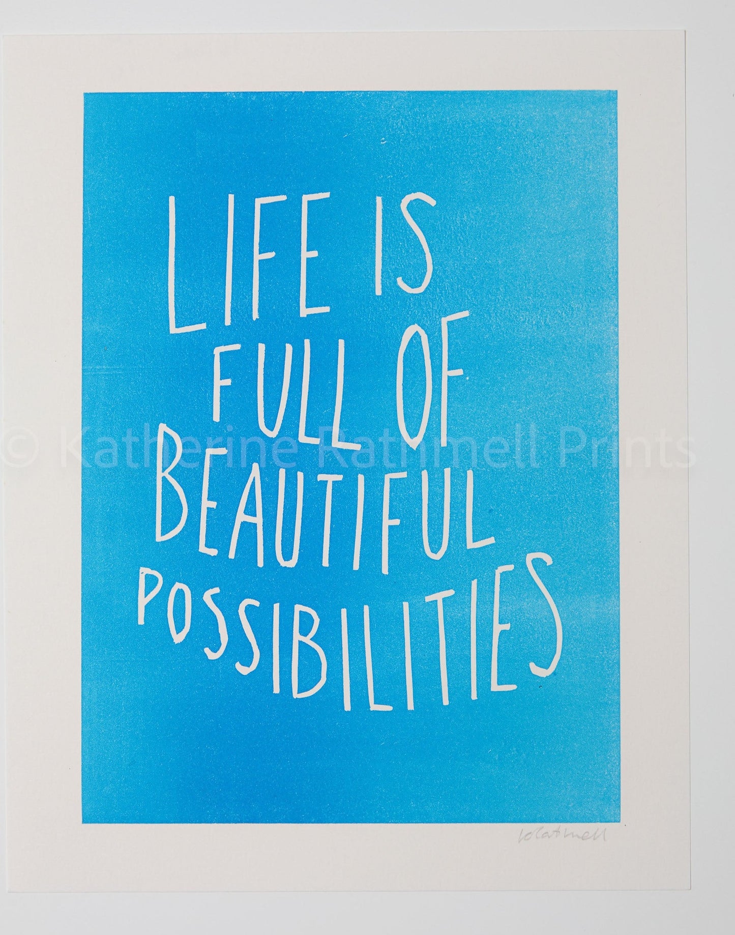 Life is Full of Beautiful Possibilities inspirational linocut