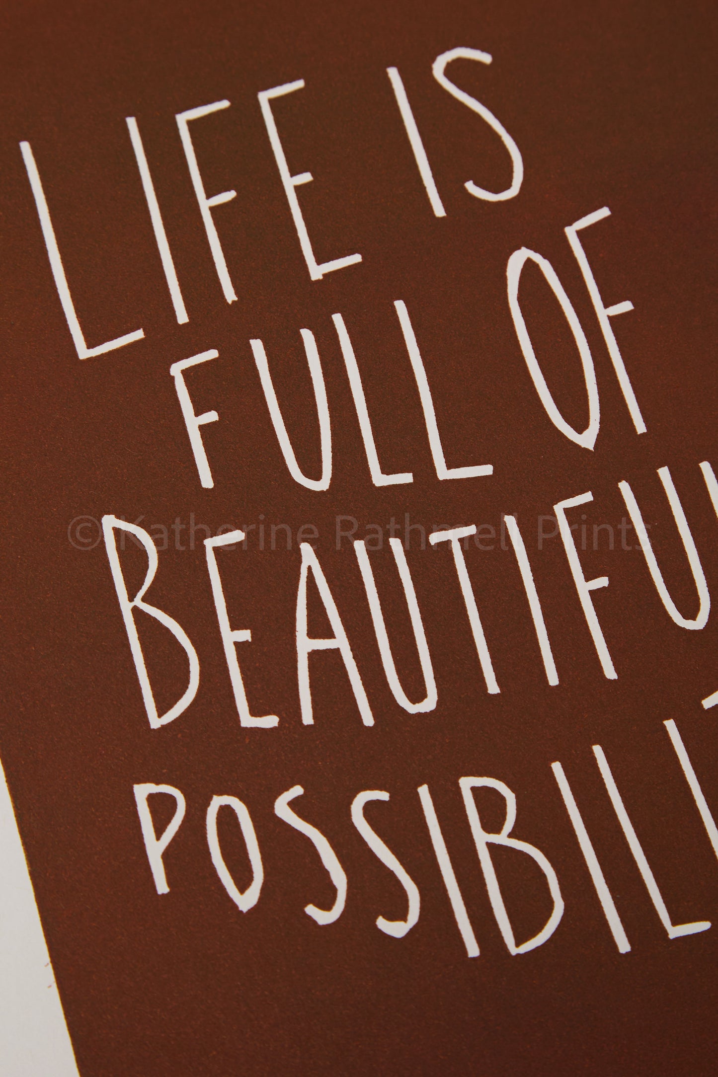 Life is Full of Beautiful Possibilities inspirational linocut