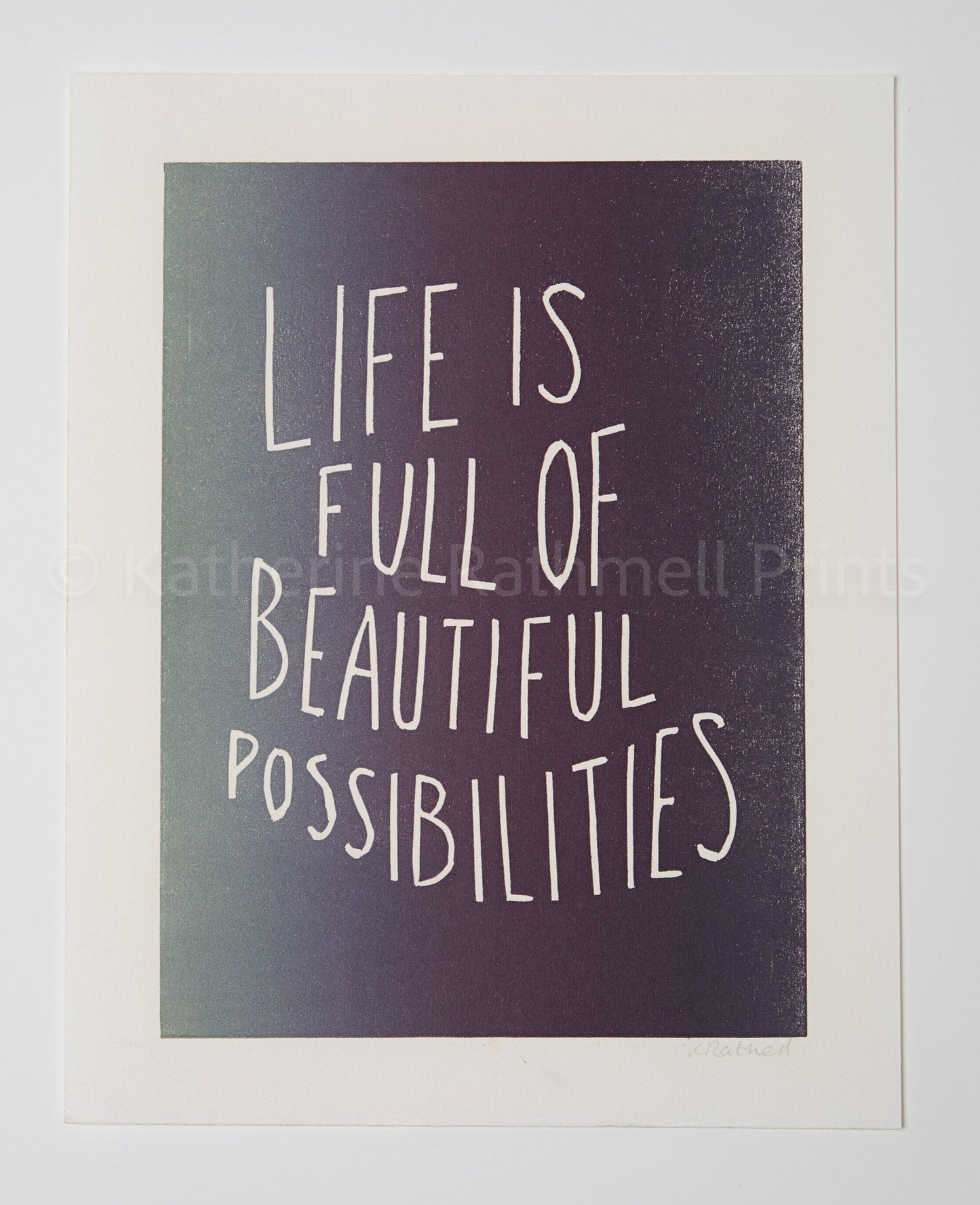 Life is Full of Beautiful Possibilities inspirational linocut