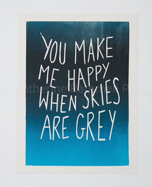 You Are My Sunshine - 'You Make Me Happy When Skies Are Grey' inspired linocut print