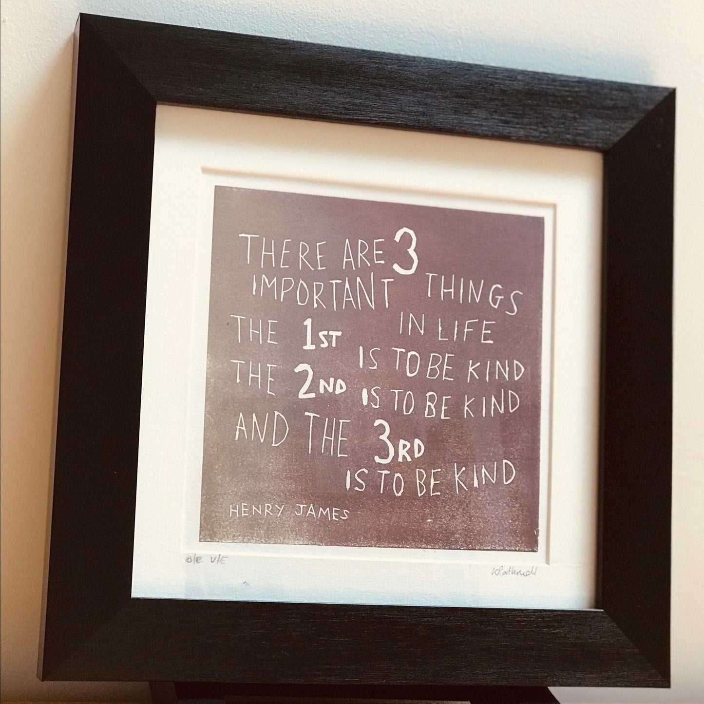 Henry James - "There are three important things in life..." Inspirational Linocut